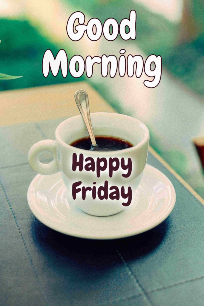 Happy Friday Images 2025 25 Happy Friday Images 2025 24 Happy Friday Images 2025