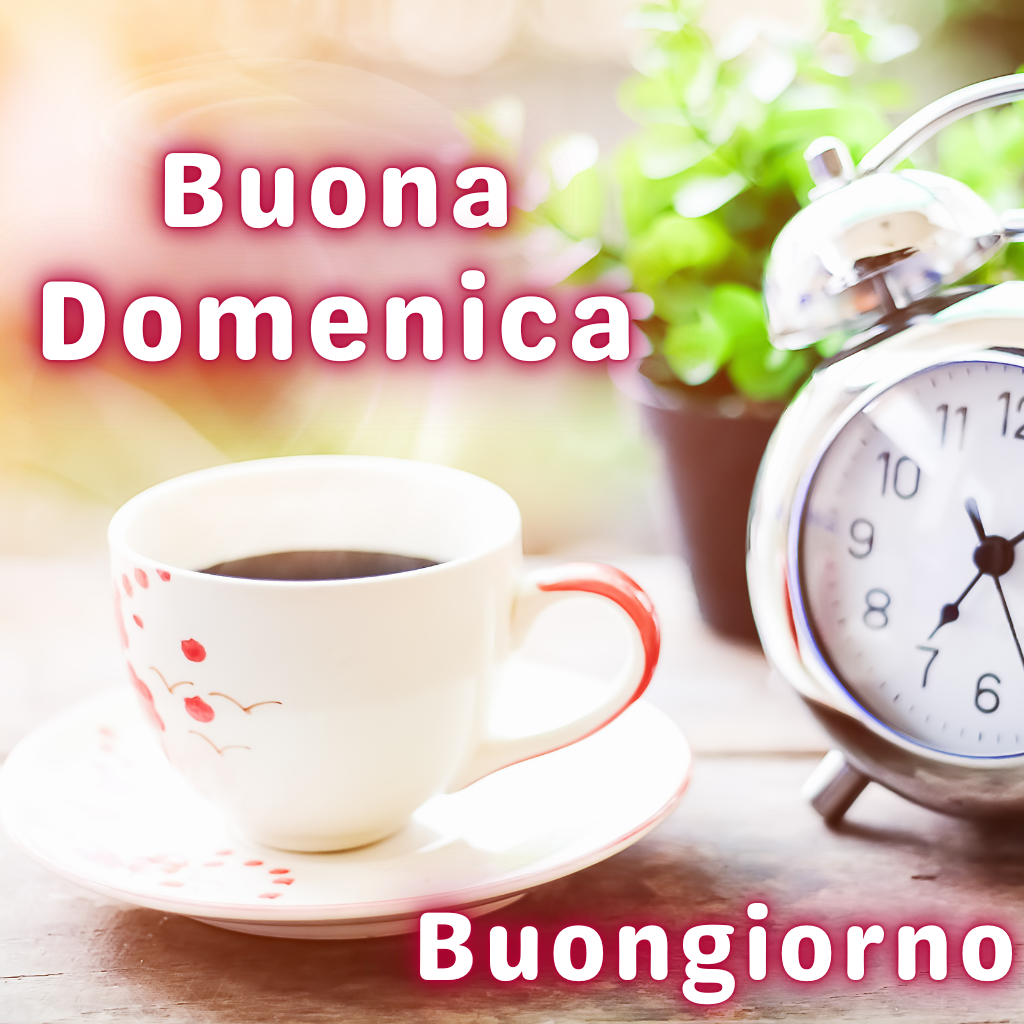 Buona Domenica Immagini 9 Buongiorno e Buon Lunedì Immagini