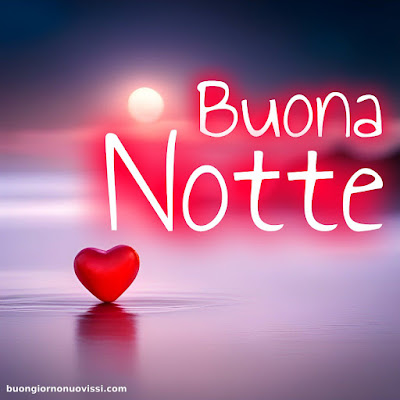 Buonanotte Bellissimi Buonanotte Bellissimi