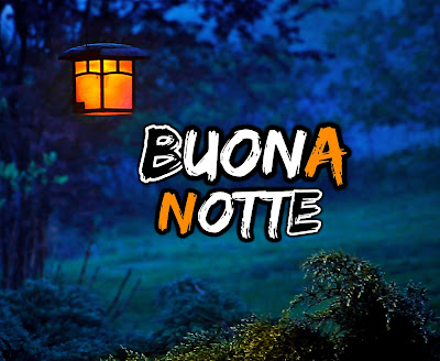 nuovissimo buona notte nuovissimo buonanotte immagini recenti nuovissimo buona notte nuovissimo buonanotte immagini recenti