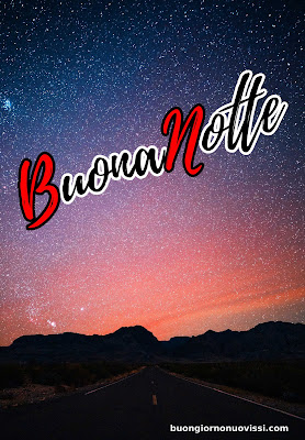 nuovissimo buona notte nuovissimo buonanotte immagini recenti nuovissimo buona notte nuovissimo buonanotte immagini recenti