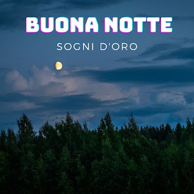 nuovissimo originale nuovissimo buonanotte immagini recenti nuovissimo originale nuovissimo buonanotte immagini recenti