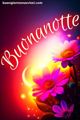 buona serata e buona notte immagini nuove buona serata e buona notte immagini nuove