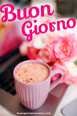 buongiorno nuovissimi buongiorno nuovissimi