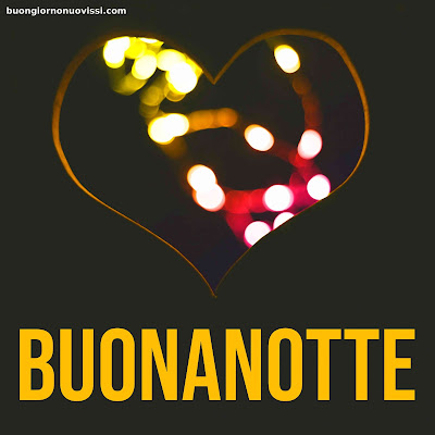 Buonanotte Bellissimi Buonanotte Bellissimi