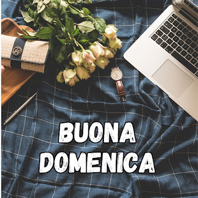 buon giorno buona domenica immagini nuove buon giorno buona domenica immagini nuove