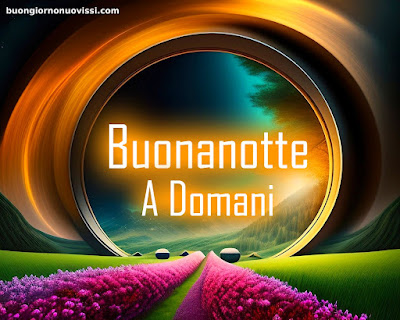 Buona Notte A Domani Foto Bellissime Buona Notte A Domani Foto Bellissime