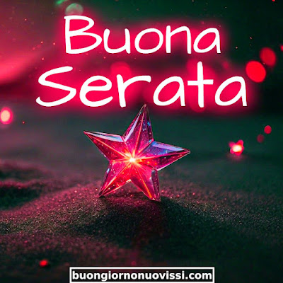 buona serata immagini bellissime gratis buona serata immagini bellissime gratis