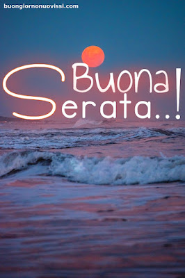 buona serata immagini bellissime gratis buona serata immagini bellissime gratis