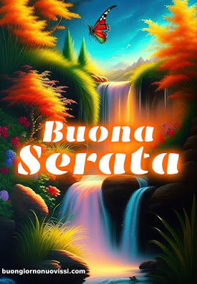 buona serata immagini bellissime gratis buona serata immagini bellissime gratis