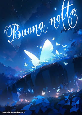 buonanotte bellissimi buonanotte bellissimi
