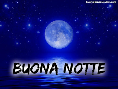 Buona Serata E Buona Notte Immagini Nuove